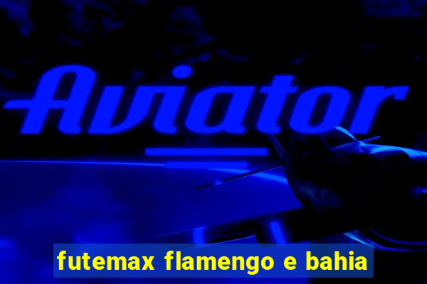 futemax flamengo e bahia